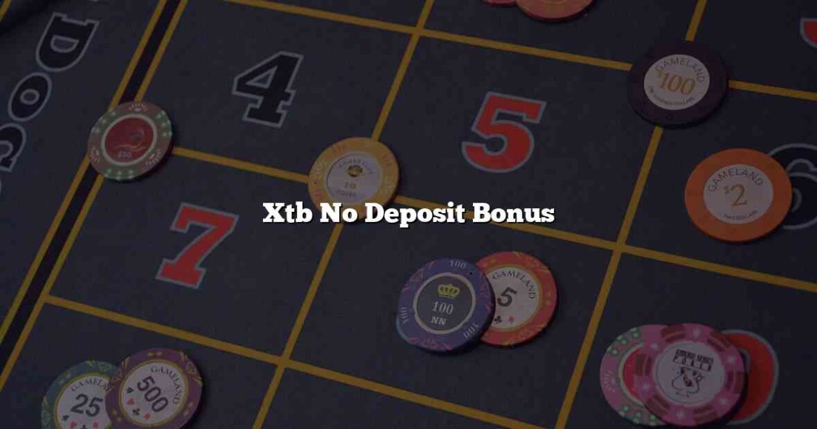 Xtb No Deposit Bonus