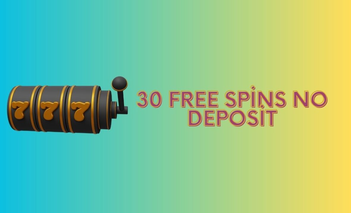 30 Free Spins No Deposit