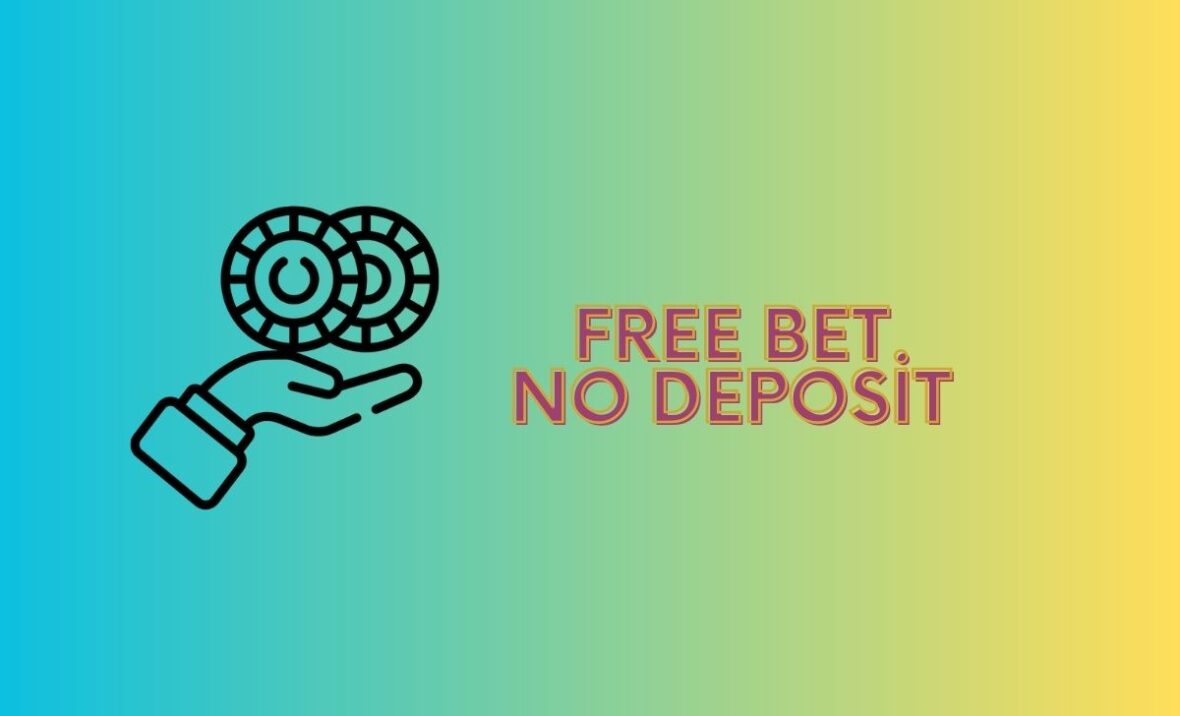 Free Bet No Deposit